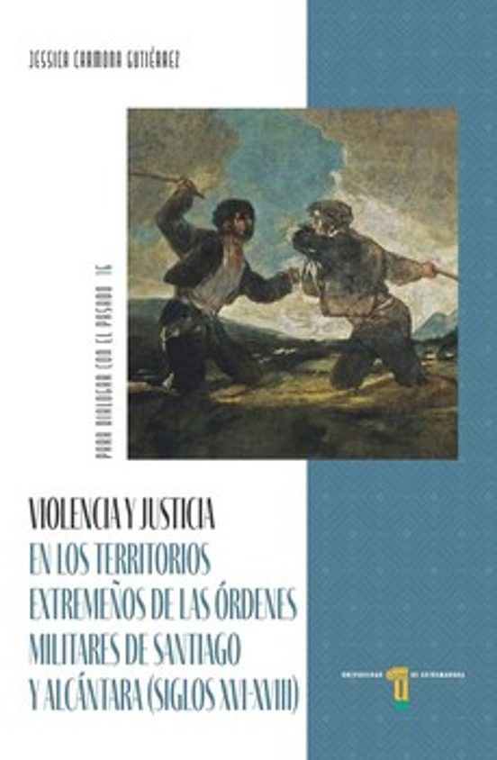 Violencia y justicia en los territorios extremeños de las órdenes militares de Santiago y Alcántara
