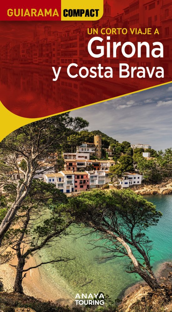 Un Corto Viaje A Girona Y Costa Brava 2023