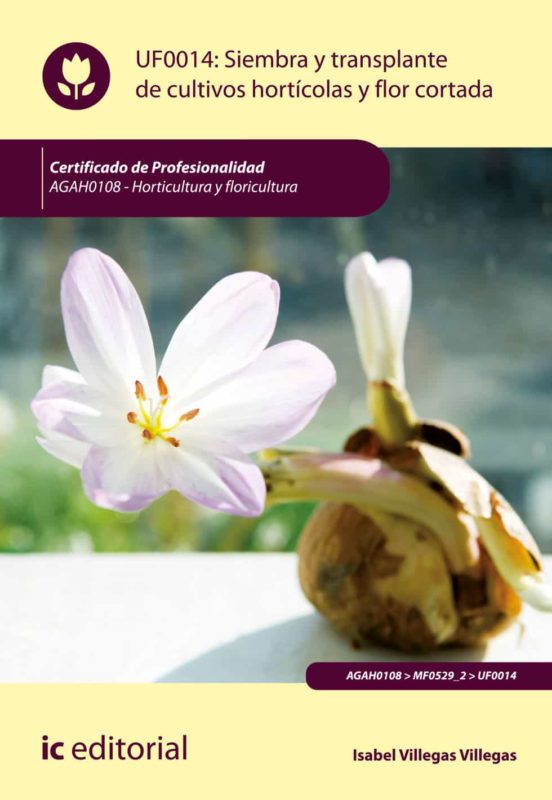 Agah0108 Siembra Y Trasplante De Cultivos Hortícolas Y Flor C