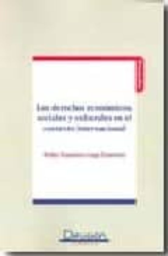 Los Derechos Economicos Sociales Y Culturales En El Contexto Int Ernac