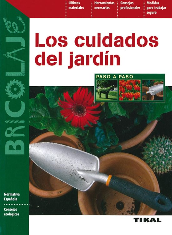 Los Cuidados Del Jardin Paso A Paso