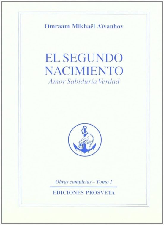 El Segundo Nacimiento: Amor Sabiduria Verdad