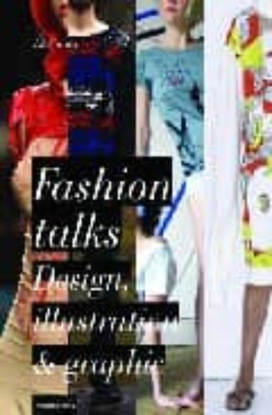 Graphic Fashion: El Lenguaje Grafico De La Moda. Design Ilustration &