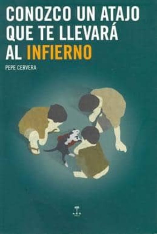 Conozco Un Atajo Que Te Llevará Al Infierno