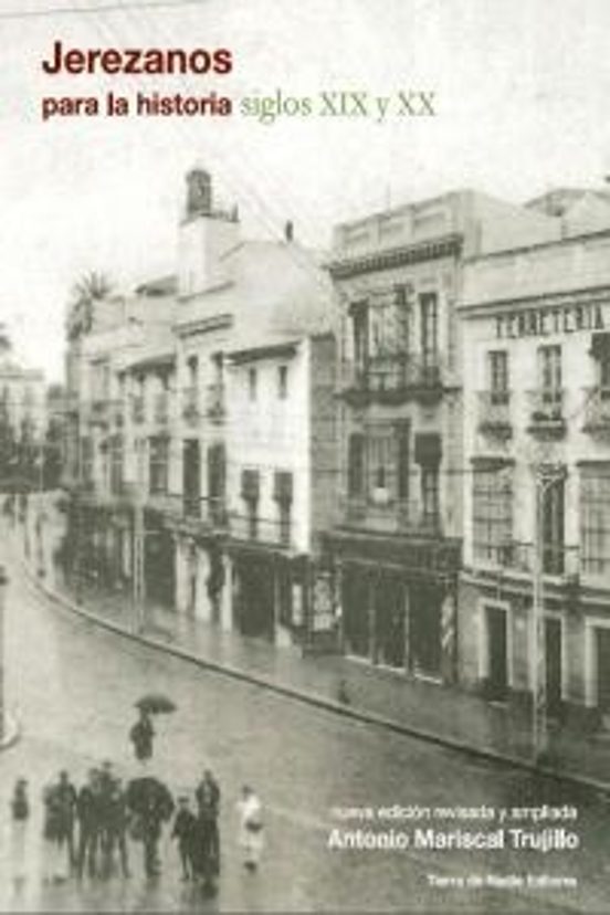 Jerezanos para la Historia Siglos XIX y XX