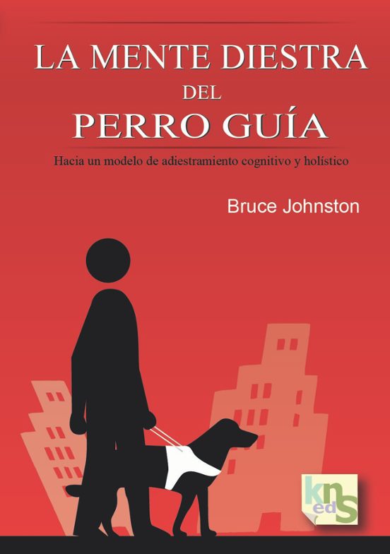 La Mente Diestra Del Perro Guía
