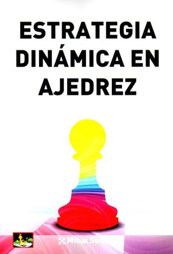 Estrategia Dinámica En Ajedrez