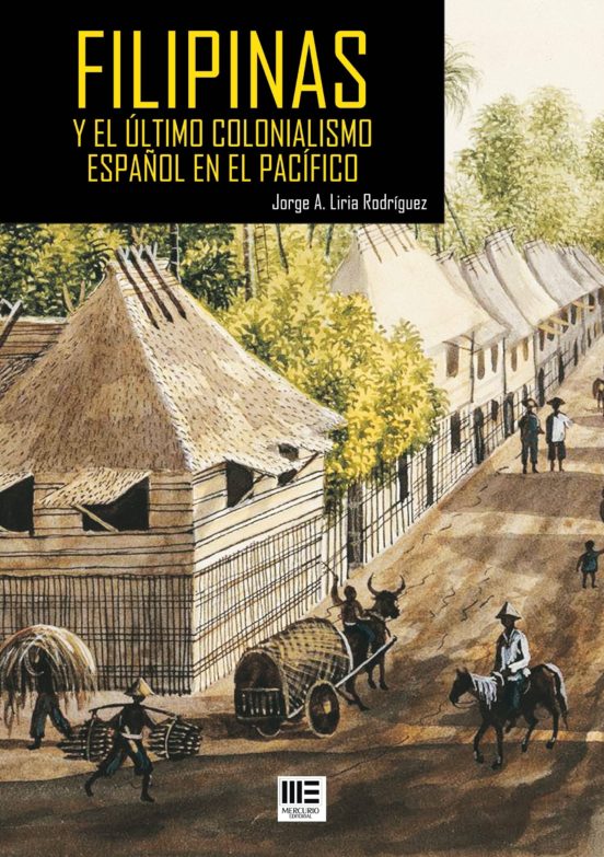 Filipinas y el Ultimo Colonialismo Español en el Pacifico