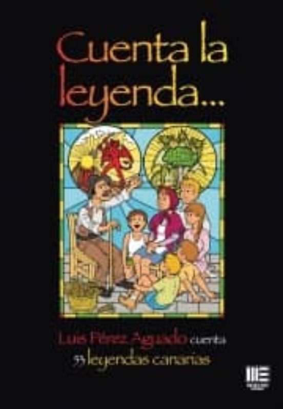 Cuenta la Leyenda: 53 Leyendas Canarias