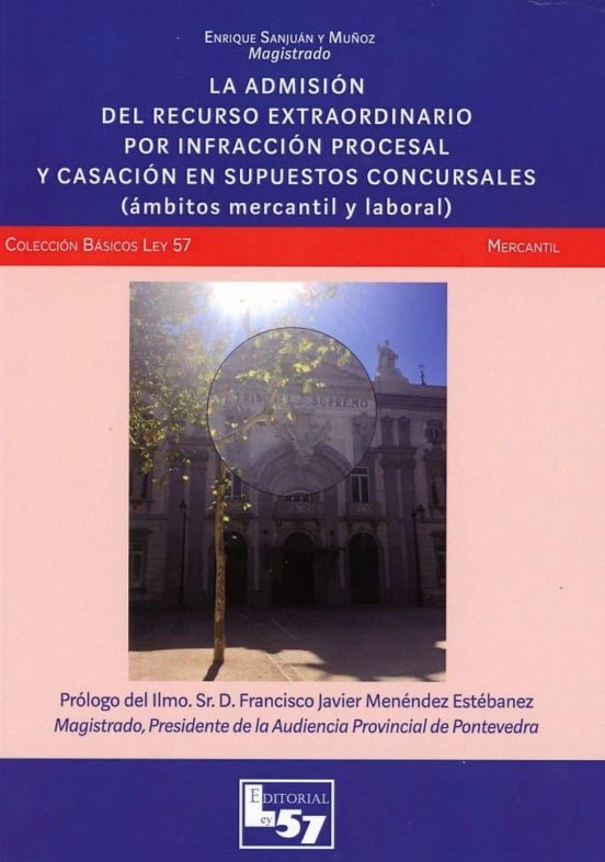 La Admisión Del Recurso Extraordinario Por Infracción Procesal Y Casación En Supuestos Concursales