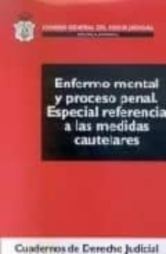Enfermo Mental Y Proceso Penal.especial Ref. A Las Medidas Cautel Ares