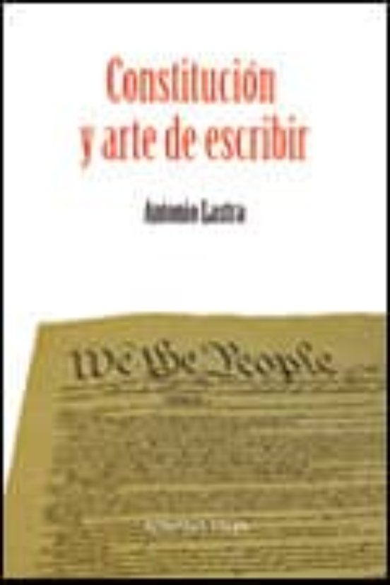 Constitucion Y Arte De Escribir