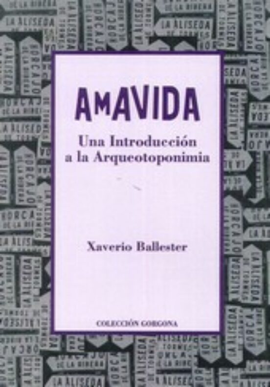 Amavida una Introduccion a la Arqueotoponimia