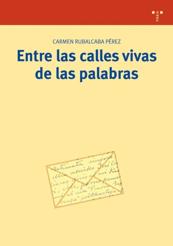 Entre Las Calles Vivas De Las Palabras : Practicas De Escritura E Scri