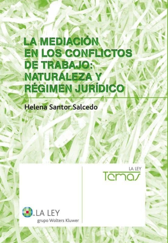 Mediacion En Los Conflictos De Trabajo. Naturaleza Y Regimen Juri Dico