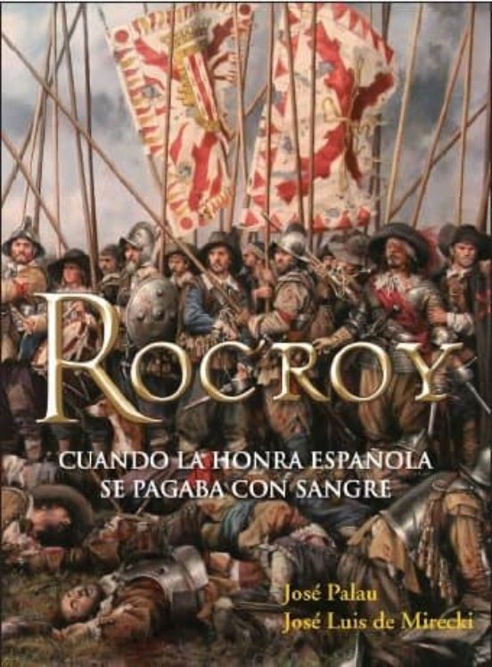 Rocroy: Cuando la Honra Española Se Pagaba con Sangre
