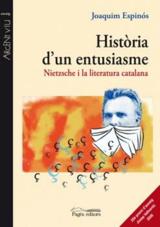 Historia D Un Entusiasme:nietzsche I La Literatura Catalana