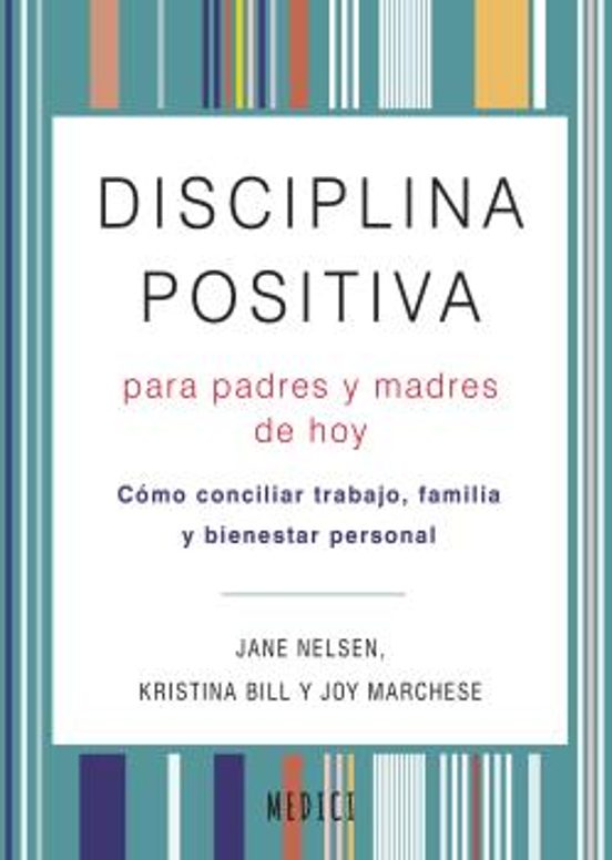 Disciplina positiva para padres y madres de hoy