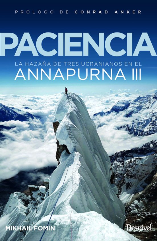 Paciencia la Hazaña de Tres Ucranianos en el Annapurna III