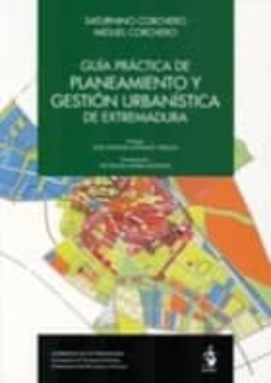 Guia Practica De Planeamiento Y Gestion Urbanistica De Extremadur A