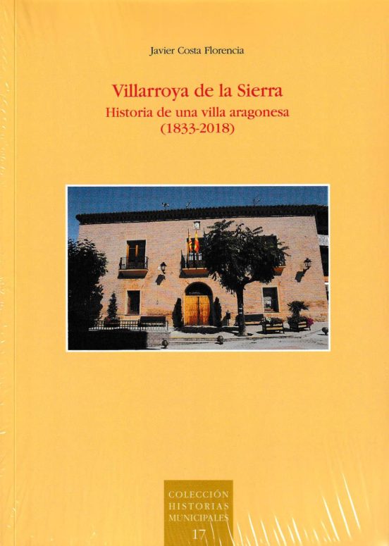 Villarroya De La Sierra : Historia De Una Villa Aragonesa