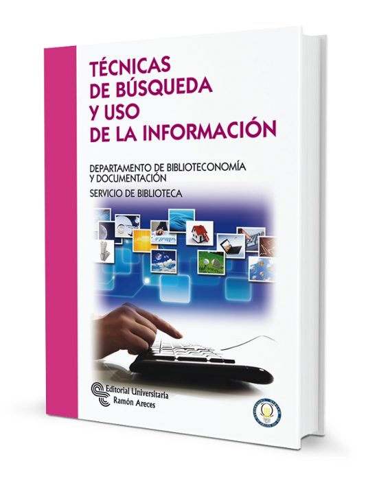 Técnicas De Búsqueda Y Uso De La Información