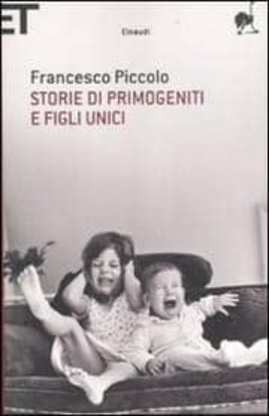 Storie Di Primogeniti E Figli Unici