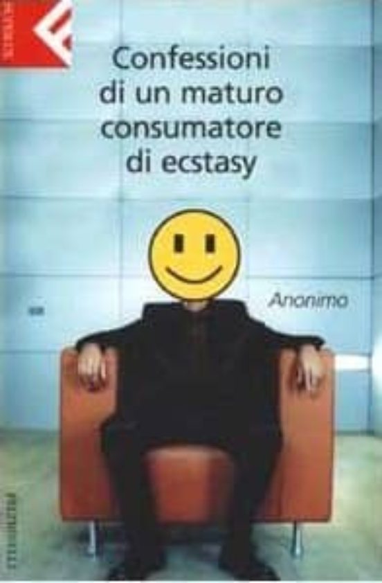 Confessioni Di Un Maturo Consumatore Di Ecstasy
