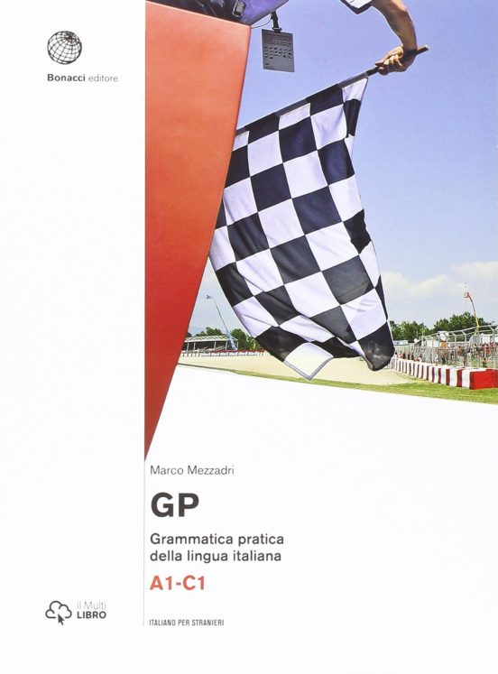 Gp. Grammatica Pratica Della Lingua Italiana. Livello A1-c1