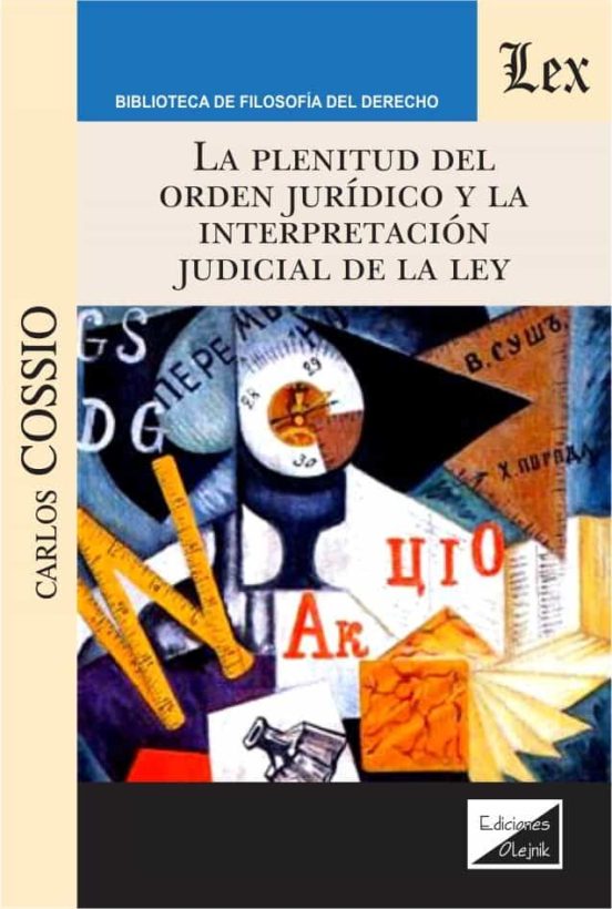 La Plenitud Del Orden Juridico Y La Interpretacion Judicial De La Ley