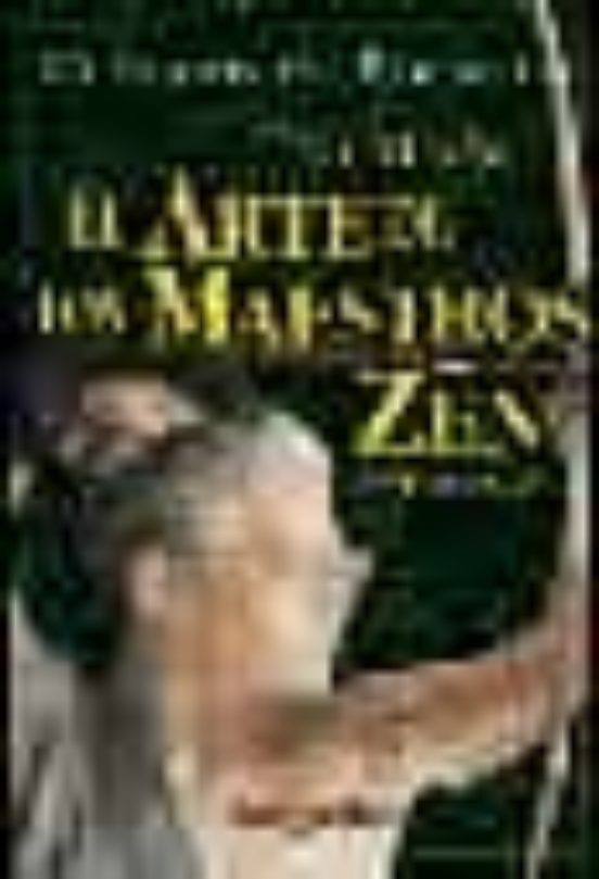 El Arte De Los Maestros Zen