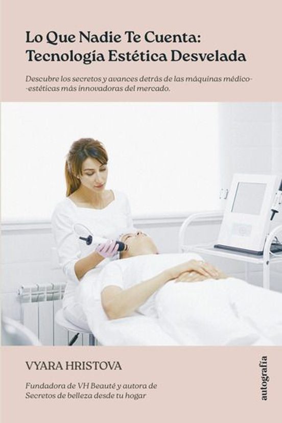 Lo Que Nadie Te Cuenta: Tecnología Estética Desvelada