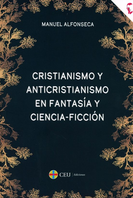 Cristianismo Y Anticristianismo En Fantasía Y Ciencia-ficción