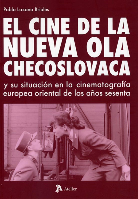 El cine de la Nueva Ola Checoslovaca y su situación en la cinematografía europea oriental de los años sesenta