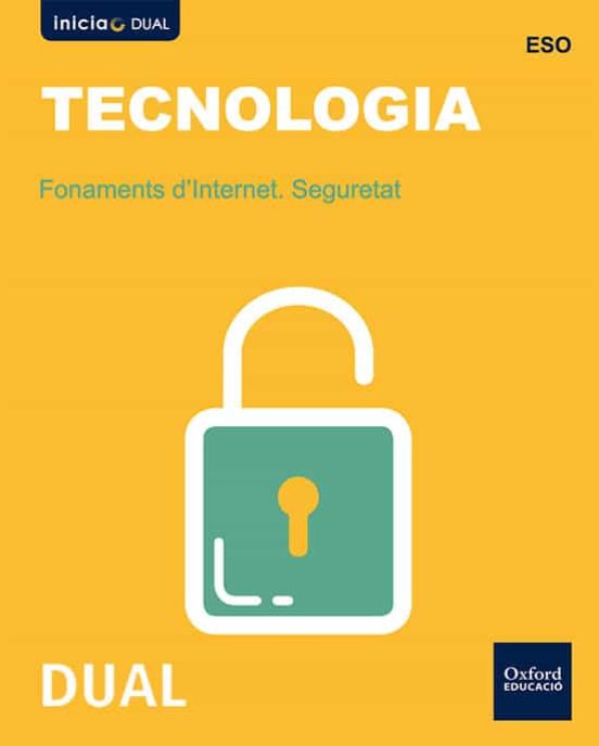 Inicia Dual Tecnologia ESO Fonaments Dinternet. Seguretat Libro Alumno