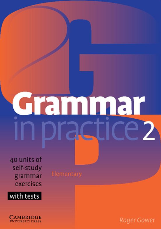 Grammar in Practice 2: 40 Units of Self-Study Grammar Exercises