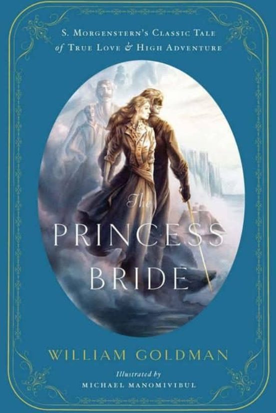 The Princess Bride: An Illustrated Edition Of S. Morgenstern S Classic
