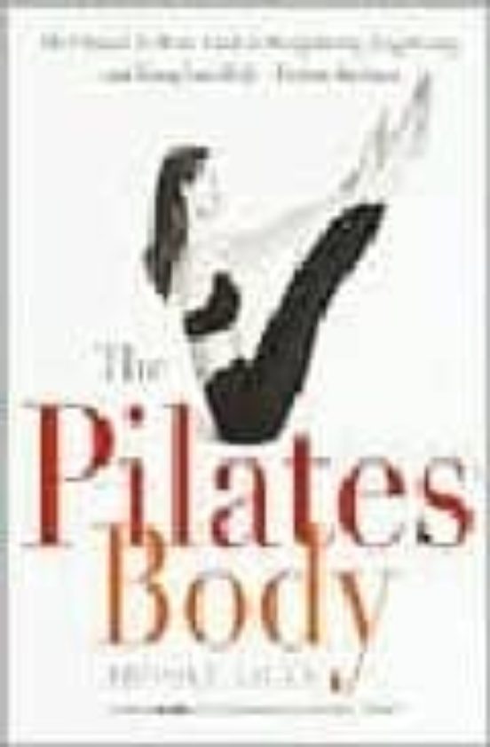 Pilates Body : The Ultimate At-home Guide To Strengthening Lengthening