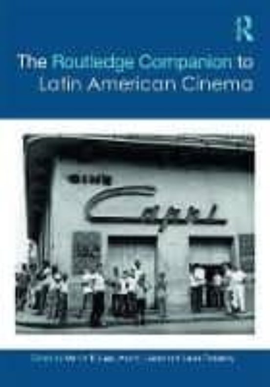 The Routledge Companion To Latin American Cinema