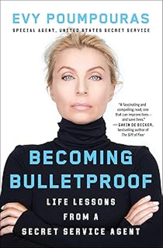 Becoming Bulletproof: Life Lessons From A Secret Service Agent