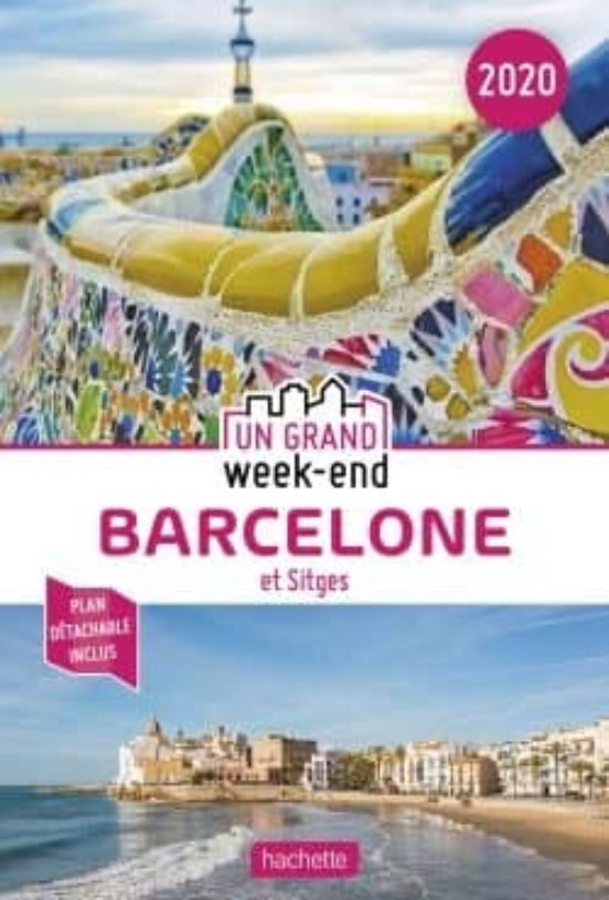 Guide Un Grand Week-end Á Barcelone 2020
