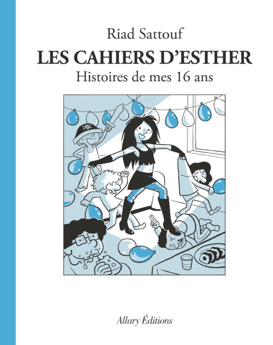 Les Cahiers D Esther Volume 7 Histoires De Mes 16 Ans