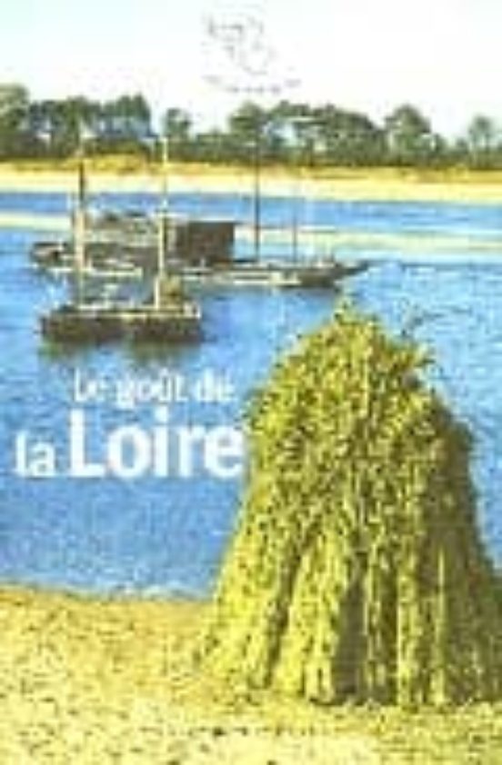 Le Gout De La Loire