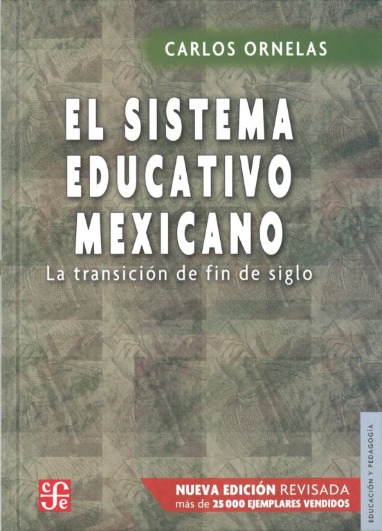 El Sistema Educativo Mexicano: La Transicion de Fin de Siglo