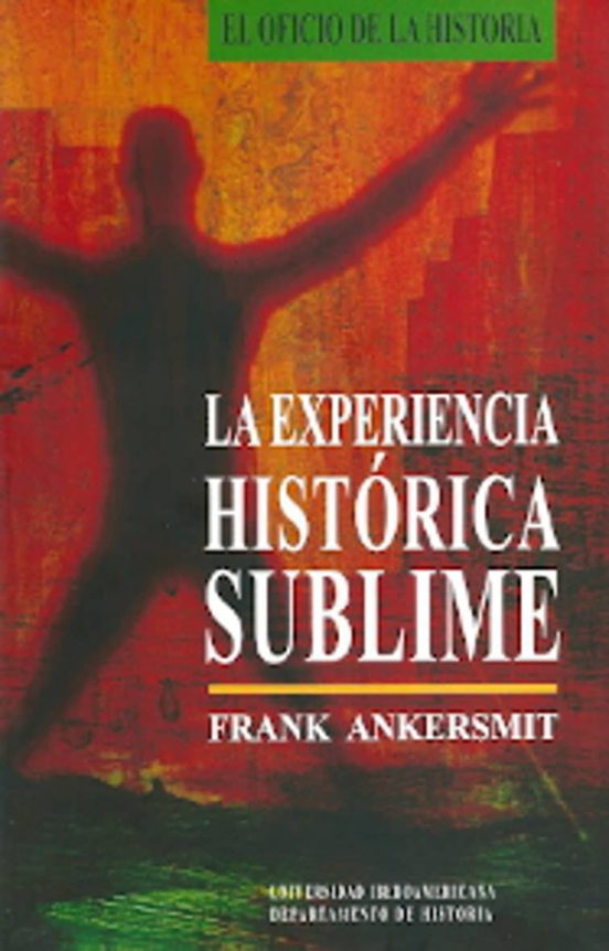 La Experiencia Historica Sublime