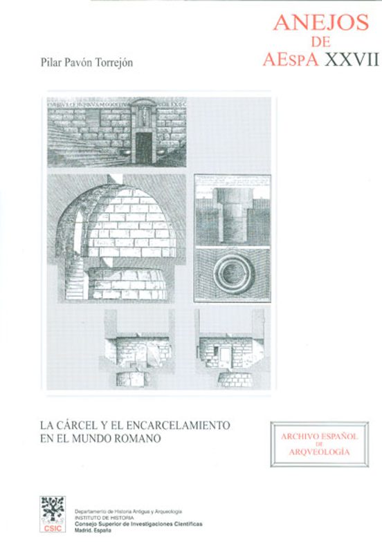 La Carcel Y El Encarcelamiento En El Mundo Romano