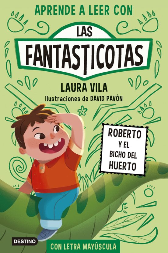 Las Fantasticotas 10. Roberto Y El Bicho Del Huerto