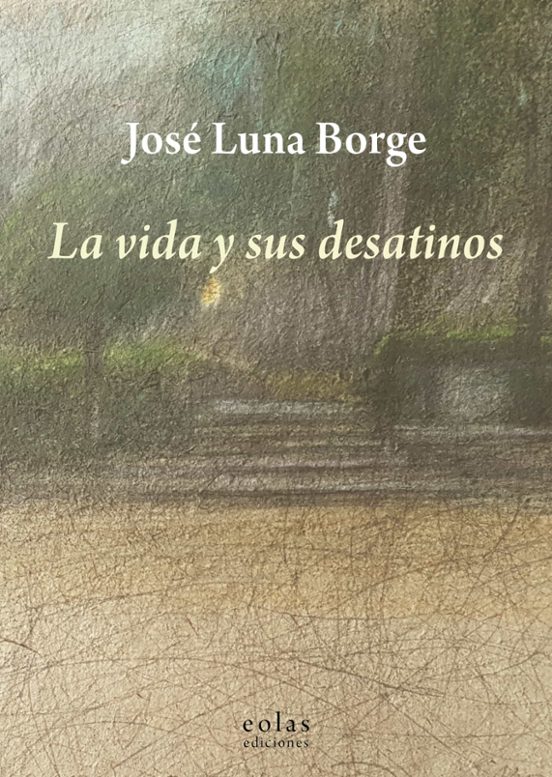 La Vida Y Sus Desatinos