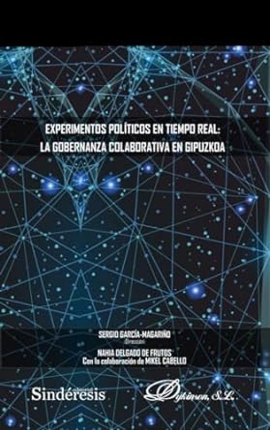 Experimentos Políticos En Tiempo Real: La Gobernanza Colaborativa En Gipuzkoa