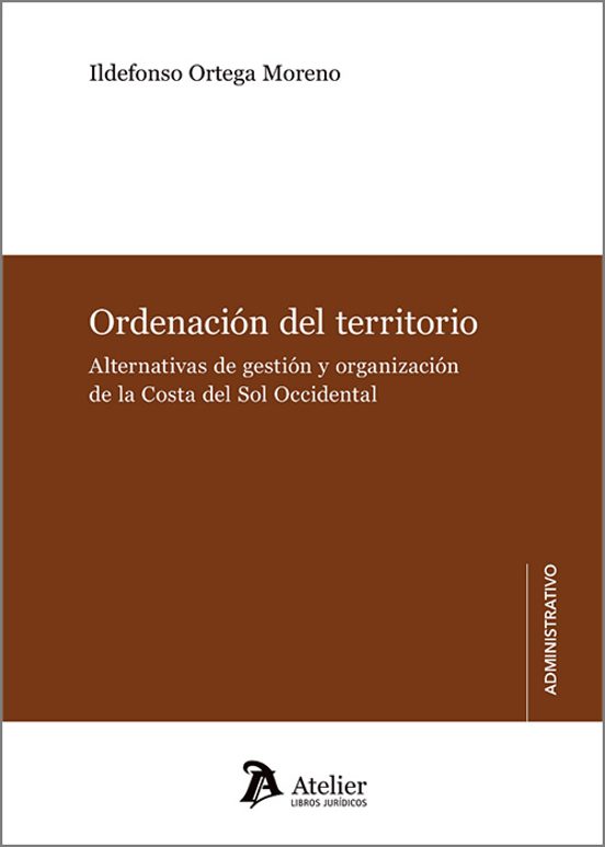 Ordenación Del Territorio. Alternativas De Gestión Y Organización De L